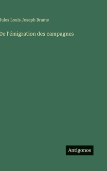 De l'émigration des campagnes (French Edition)