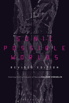 Paperback Sonic Possible Worlds, Revised Edition: Hearing the Continuum of Sound Book