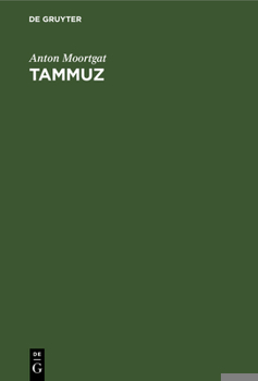 Hardcover Tammuz: Der Unsterblichkeitsglaube in Der Altorientalischen Bildkunst [German] Book