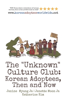 Paperback The "Unknown" Culture Club: Korean Adoptees, Then and Now Book