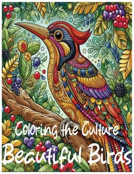 Paperback Coloring the Culture: Beautiful Birds Book