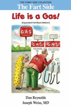 Paperback The Fart Side: Life is A Gas! Expanded Full Blast Edition: The Funny Side Collection Book