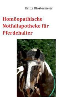 Paperback Homöopathische Notfallapotheke für Pferdehalter [German] Book