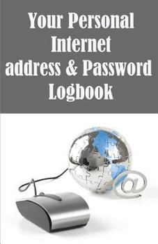 Your Personal Internet Address and Password Logbook