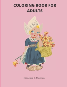 Coloring Book For Adults: Amazing Adult Coloring Book with Flower Collection- Easy Flower Patterns for Stress Relieving and Relaxation- The perf