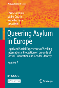 Hardcover Queering Asylum in Europe: Legal and Social Experiences of Seeking International Protection on Grounds of Sexual Orientation and Gender Identity Book