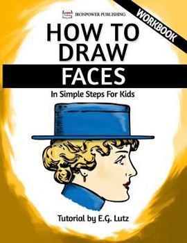 Paperback How to Draw Faces - In Simple Steps For Kids - Workbook Book