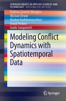 Paperback Modeling Conflict Dynamics with Spatio-Temporal Data Book