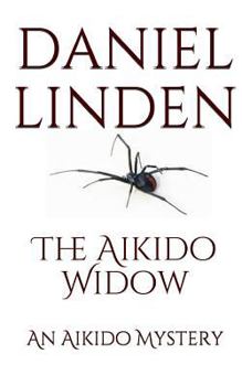 Paperback The Aikido Widow: An Aikido Mystery Book