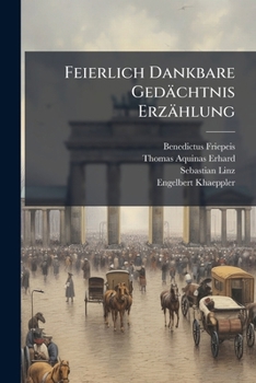 Paperback Feierlich Dankbare Gedächtnis Erzählung [German] Book
