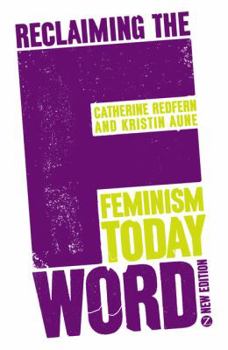 Paperback Reclaiming the F Word: Feminism Today Book