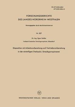 Paperback Disposition Mit Arbeitsvorbereitung Und Vertriebsvorbereitung in Der Einstufigen (Verkaufs-) Streichgarnspinnerei [German] Book