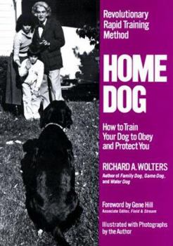 Hardcover Home Dog: How to Train Your Dog to Obey and Protect You Book