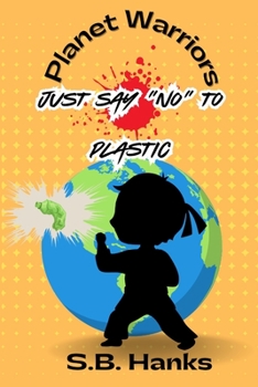 Paperback Planet Warrior: Say 'No to Plastic Book