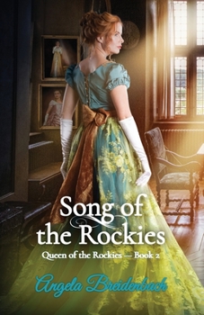 Song of the Rockies: Queen of the Rockies - Book 2 - Book #2 of the Queen of the Rockies