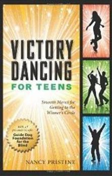 Paperback Victory Dancing for Teens: Smooth Moves for Getting to the Winner's Circle Book