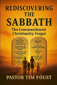 Paperback Rediscovering the Sabbath: The Commandment Christianity Forgot Book