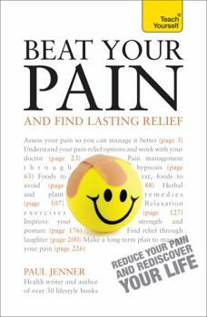 Paperback Teach Yourself: Beat Your Pain and Find Lasting Relief Book
