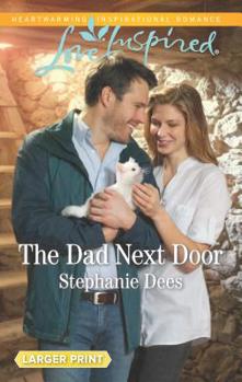 Mass Market Paperback The Dad Next Door [Large Print] Book