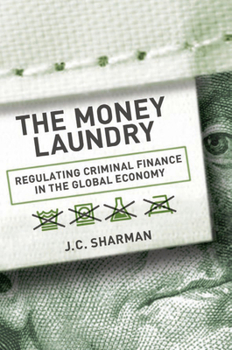 Hardcover Money Laundry: Regulating Criminal Finance in the Global Economy Book