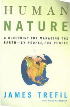 Hardcover Human Nature: A Blueprint for Managing the Earth--By People, for People Book