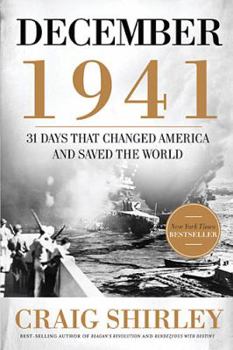Hardcover December 1941: 31 Days That Changed America and Saved the World Book