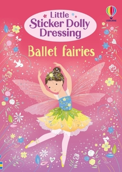 Paperback Little Sticker Dolly Dressing Ballet Fairies Book