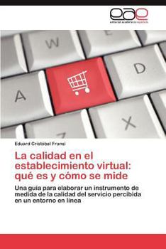 Paperback La calidad en el establecimiento virtual: qué es y cómo se mide [Spanish] Book