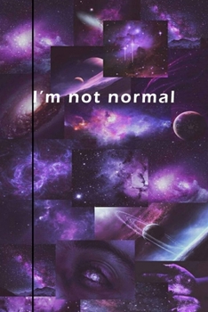 Aseathic Journal  "I'M NOT NORMAL": Bullet Journal /Notebook/Journal Gift 120 page, Lined, 6x9 (15.2 x 22.9 cm)