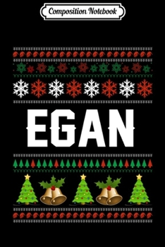 Composition Notebook: EGAN Christmas Family Ugly Christmas Sweater Swea Journal/Notebook Blank Lined Ruled 6x9 100 Pages