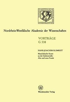 Paperback Manichäische Kunst an Der Seidenstraße: Alte Und Neue Funde: 378. Sitzung Am 23. November 1994 in Düsseldort [German] Book