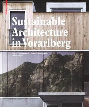 Hardcover Sustainable Architecture in Vorarlberg: Energy Concepts and Construction Systems Book