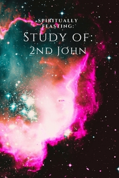 Paperback Spiritually Feasting: Study of 2nd John Book