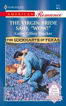 Mass Market Paperback The Virgin Bride Said, "Wow!" (the Lockharts of Texas) Book