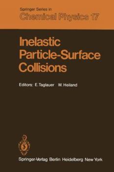Inelastic Particle-Surface Collisions: Proceedings of the Third International Workshop Feldkirchen-Westerham, Federal Republic of Germany, September 1