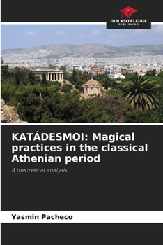 Paperback Katádesmoi: Magical practices in the classical Athenian period Book