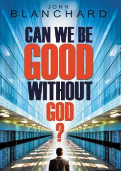 Paperback Can We Be Good Without God? Book