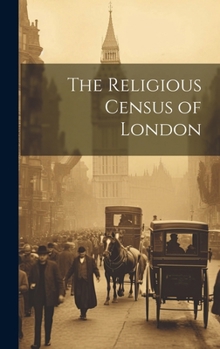 Hardcover The Religious Census of London Book