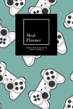 Paperback Meal Planner: Track And Plan Your Meals Weekly, Joystick: 52 Week Food Planner, Meal Prep And Planning Grocery List: Meal Planner Jo Book