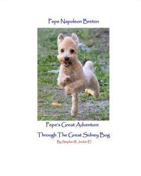 Paperback Pepe's Great Adventure Through The Great Sidney Bog Book