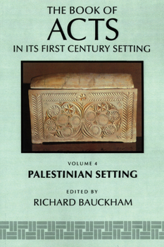 The Book of Acts in Its Palestinian Setting (Book of Acts in Its First Century Setting) - Book #4 of the Book of Acts in its First Century Setting
