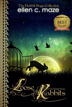 Loose Rabbits of the Rabbit Trilogy - Book  of the Rabbit Saga