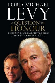 Paperback A Question of Honour: Inside New Labour and the True Story of the Cash F Book