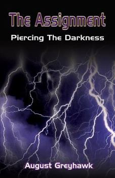 Paperback The Assignment: Piercing The Darkness Book