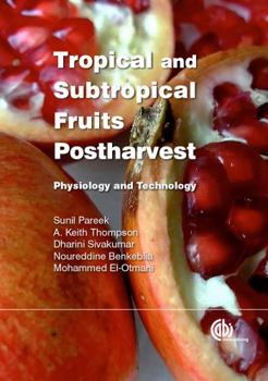 Hardcover Tropical and Subtropical Fruits Postharvest [CANCELLED]: Physiology and Technology Book