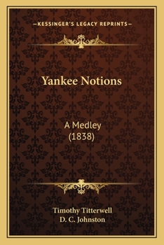 Paperback Yankee Notions: A Medley (1838) Book