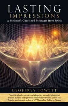 Hardcover Lasting Impressions: A Medium's Cherished Messages from Spirit Book