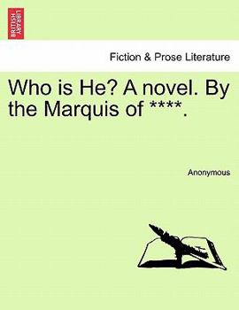 Paperback Who Is He? a Novel. by the Marquis of ****. Book