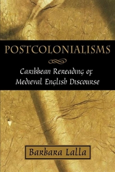 Paperback Postcolonialisms: Caribbean Rereading of Medieval English Discourse Book