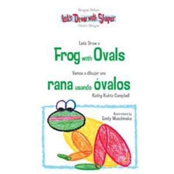 Library Binding Let's Draw a Frog with Ovals / Vamos a Dibujar Una Rana Usando Óvalos Book